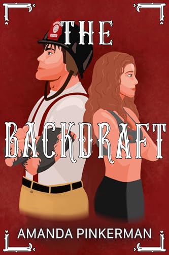 The Backdraft (The Ink Vendetta Book 2)