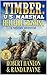 Timber: U.S. Marshal: Hellfire Crossing: A Western Adventure (Timber: United States Marshal Western Book 79)