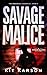 Savage Malice: A Sheriff El...