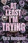 At Least I'm Trying