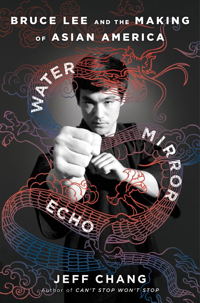 Water Mirror Echo: Bruce Lee and the Making of Asian America (Hardcover)