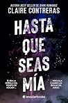 Hasta que seas mí...