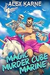 Magic Murder Cube Marine - Book One