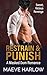 Restrain & Punish: A Short,...