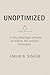 Unoptimized: A Delta Mind P...