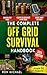 The Complete Off Grid Survi...