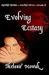 Evolving Ecstasy by Melanie Nowak