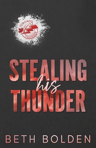 Stealing His Thunder (Toronto Thunder Book 2)