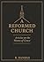 A Reformed Church: Articles...