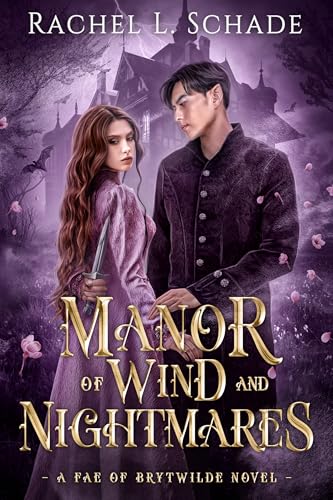 Manor of Wind and Nightmares: A Standalone Gothic Romantasy Persuasion Retelling (Fae of Brytwilde)