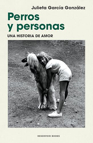 Perros y personas: Una historia de amor (Spanish Edition)