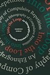 Into the Loop: An Ethnography of Compulsive Repetition