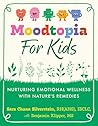 Moodtopia for Kids: Nurturing Emotional Wellness with Nature's Remedies