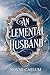 An Elemental Husband (The K...