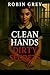 Clean Hands Dirty Secrets