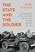 The State and the Soldier: A History of Civil-Military Relations in the United States