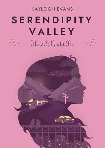Serendipity Valley: How It Could Be (Kindle Edition)