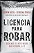 Licencia para robar: Segalmex: El hoyo negro que deboró a la 4T (Spanish Edition)
