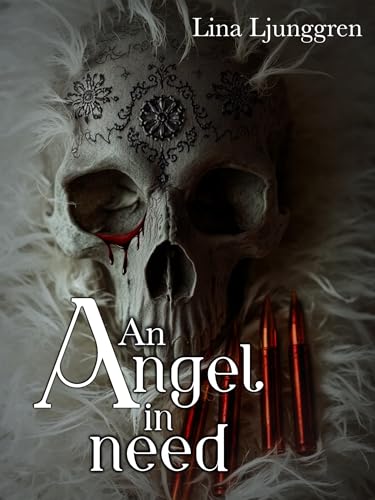An angel in need (His angel Book 1)