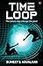 Time Loop by Sumeet S. Navalkar