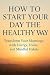 How to Start Your Day the H...