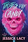 Tastes Like Candy