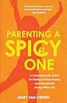 Parenting a Spicy...