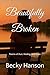 Beautifully Broken: Poems o...