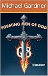 G8: Forming Men of God: Through the Life of Jesus and Story of Gideon