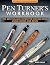 Pen Turner's Workbook, 4th Edition Revised and Expanded by Barry Gross