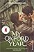 My Oxford Year (Dutch Edition)