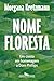 Nome Floresta by Morgana Kretzmann