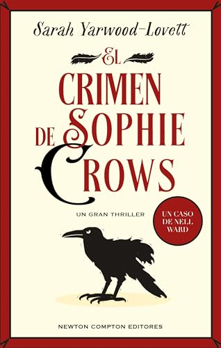 El crimen de Sophie Crows. La novela de misterio que no te puedes perder. Una mente brillante se enfrenta a un rompecabezas imposible (Spanish Edition)