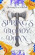 Spring's Bloody Dawn