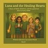 Luna and the Healing Hearts: A Story of Reiki, Intuition, and the Spark That Lives in Every Child (Luna and the Puzzle of the Pines: Discovering the real mystery… the one inside each of us.)