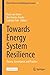Towards Energy System Resilience by Davy van Doren