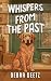 Whisper from the Past: Secr...