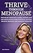 Thrive Through Menopause: F...