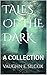 TALES OF THE DARK: A COLLEC...