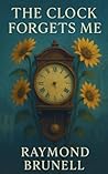 The Clock Forgets Me (The Memory Keepers)
