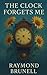 The Clock Forgets Me (The Memory Keepers)