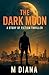 The Dark Moon