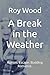 A Break in the Weather by Roy  Wood