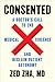 Consented: A Doctor's Call ...