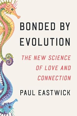 Bonded by Evolution: The New Science of Love and Connection