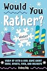 Would You Rather? Winter Edition by Lindsey Daly Would You Rather? Winter Edition by Lindsey Daly
