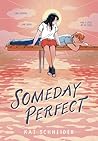 Someday Perfect by Kat  Schneider