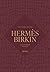 The Story of the Hermès Birkin