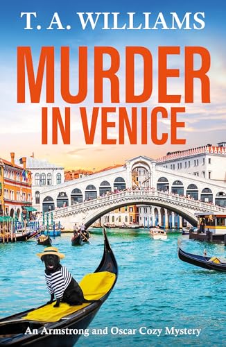 Murder in Venice (Armstrong and Oscar Cozy Mystery, #13)