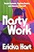 Nasty Work: Resist Systems, Explore Desire, and Liberate Yourself
